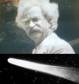 Mark Twain…in and out with Halley’s Comet